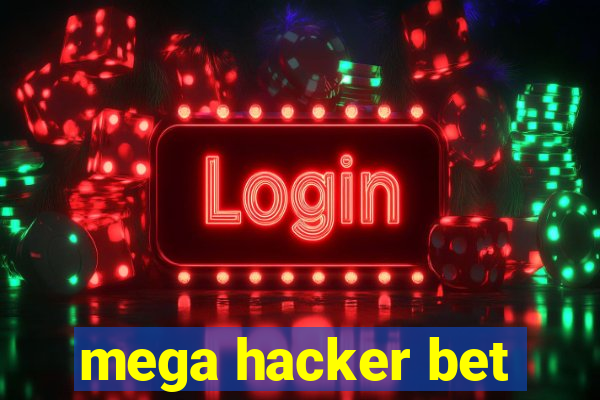 mega hacker bet